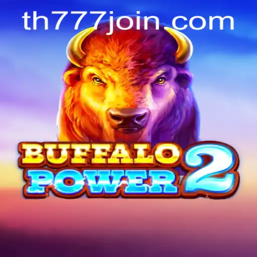 Exploring the Thrill of BuffaloPower2: A Comprehensive Guide from TH777.COM