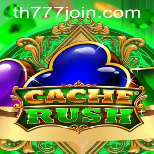 Exploring the Exciting Universe of CacheRush and the Role of TH777.COM