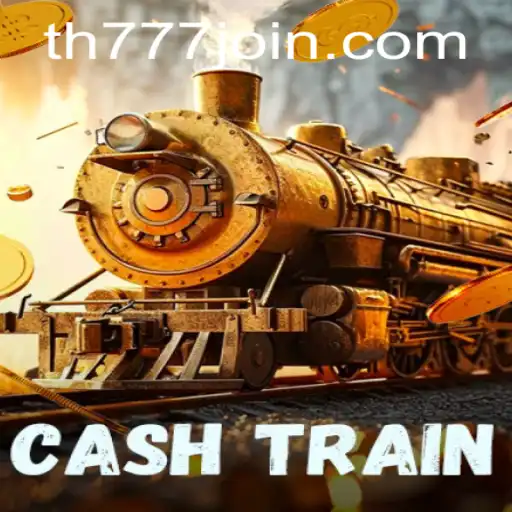 Exploring the Thrills of CashTrain: A Deep Dive into the Game with TH777.COM
