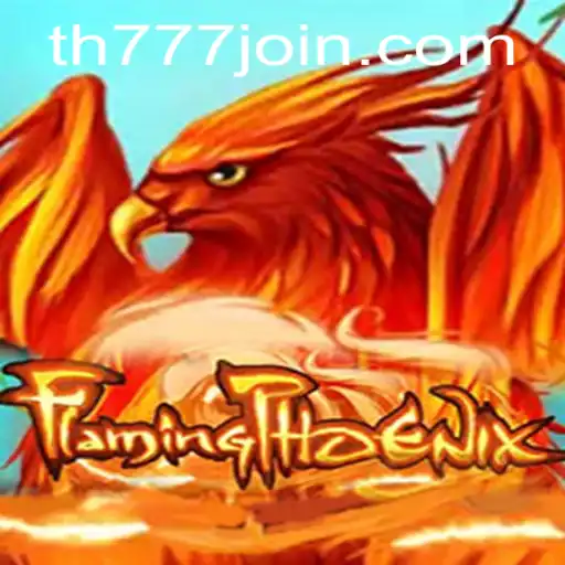 Discover the Thrilling World of FlamingPhoenix and TH777.COM