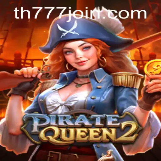 PirateQueen2: A Thrilling Adventure Awaits at TH777.COM