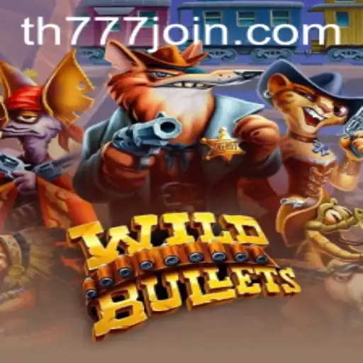 Exploring the Exciting World of WildBullets: A Game Overview with TH777.COM