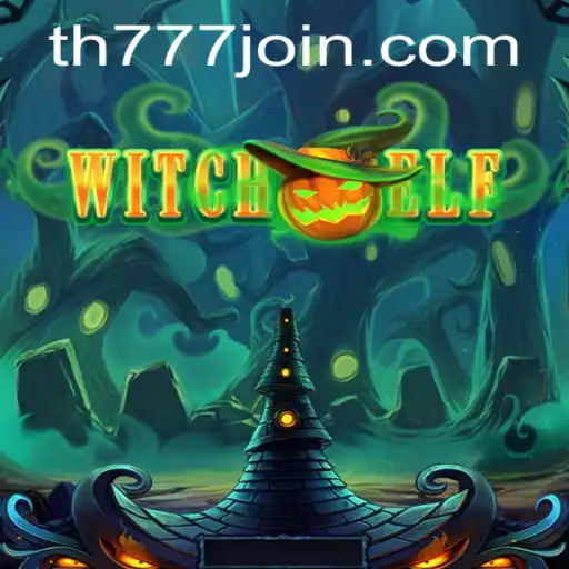Discover the Enchanting World of WitchElf and the Buzz of TH777.COM