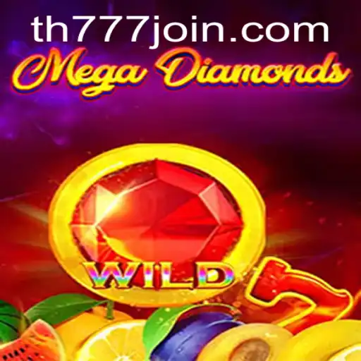 Discover the Thrills of MegaDiamond with TH777.COM