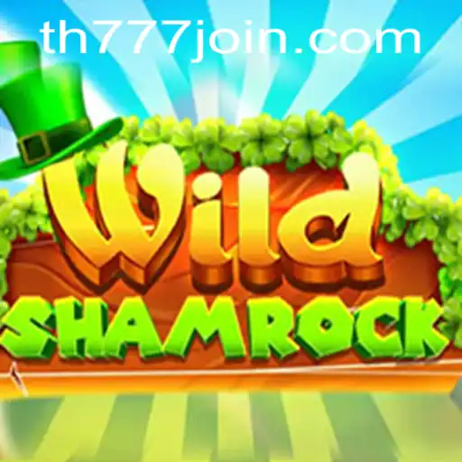 Experience the Thrills of WildShamrock on TH777.COM